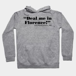 “Deal me in Florence!” Hoodie